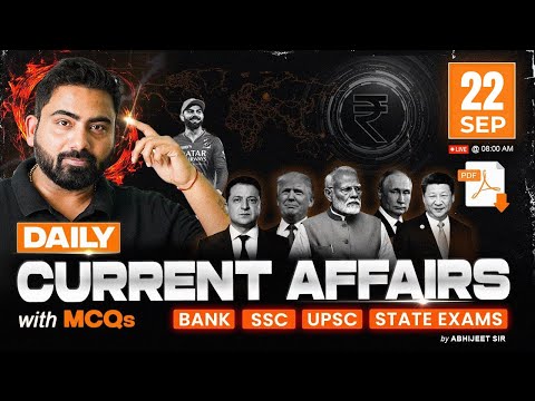 22 SEPTEMBER 2025 Current Affairs | Daily Current Affairs | Current Affairs Today | By Abhijeet Sir
