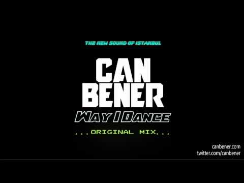 Can Bener - Way I Dance (Original Club Mix) (Careless Whisper Re-visited)