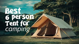 🔥 Best 6 Person Tent for Camping in 2026 ☑️ TOP 5 ☑️