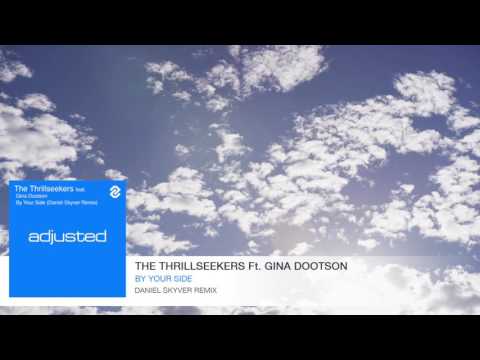The Thrillseekers Ft Gina Dootson - By Your Side (Daniel Skyver Remix)
