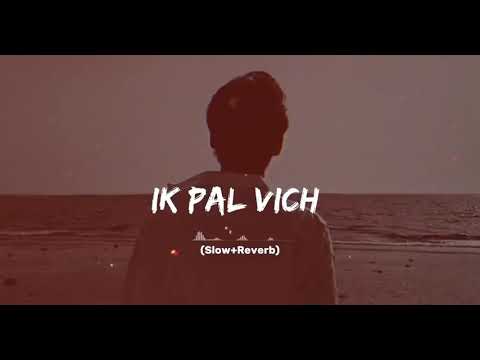 IK PAL VICH (SLOWED & REVERB) FULL QUWALI 🎧#lofi