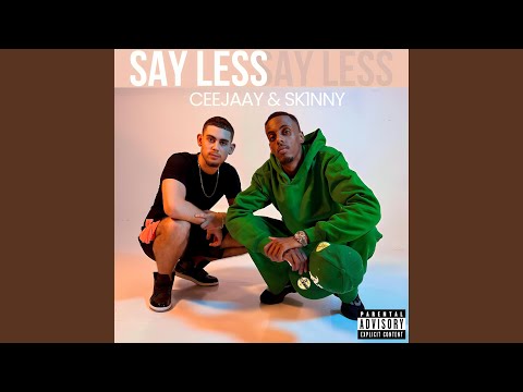 Say Less (feat. CEEJAAY)