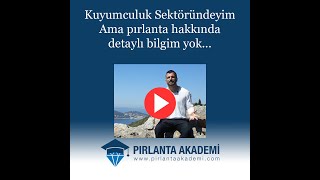 Pırlanta Eğitimi - Kuyumculuk Sektöründe Olanlar