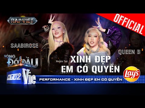XINH ĐẸP EM CÓ QUYỀN - Saabirose, Queen B toả vibe phụ nữ 4.0 cực slay | Rap Việt 2024 [Performance]