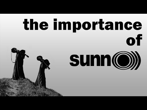The Importance of Sunn O))) -- Video Essay