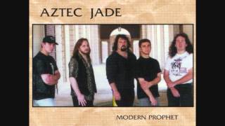 AZTEC JADE - Modern Prophet (Modern Prophet)