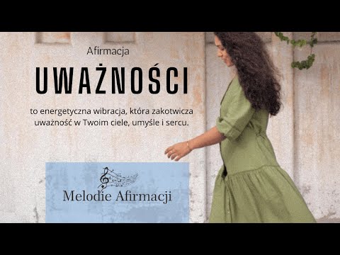 Tu i Teraz | Afirmacja Uważności i Harmonii. Żyj Świadomie – Afirmacja Uważności