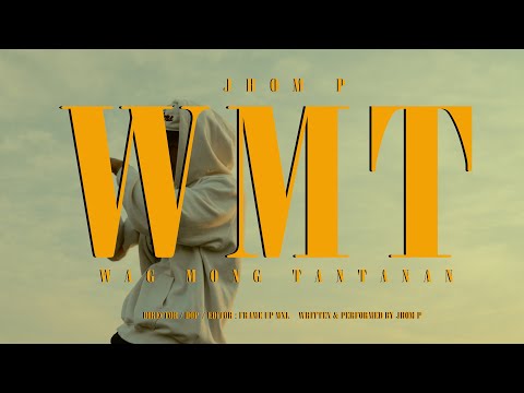 JHOM P. - WMT (Official Music Video)