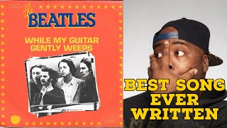 Rap Fan Reacts to The Beatles - WHILE MY GUITAR GENTLY WEEPS Music Video Reaction