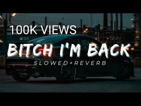 BITCH I'M BACK - SIDHU MOOSEWALA (slowed+reverb)