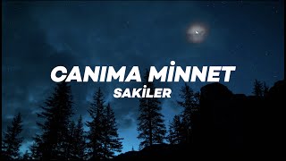 Sakiler - Canıma Minnet (Slowed+Reverb+Lyrics)