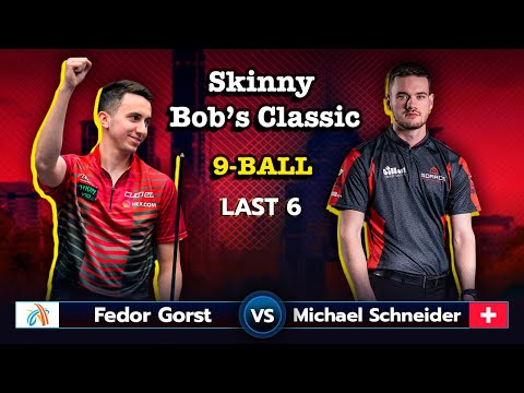 Fedor Gorst - Michael Schneider | Skinny Bob's Classic 2023 | 9-BALL | LAST 6