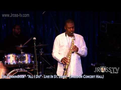 James Ross @  (Saxophonist) Tim Cunningham - "All I Do" -  www.Jross-tv.com
