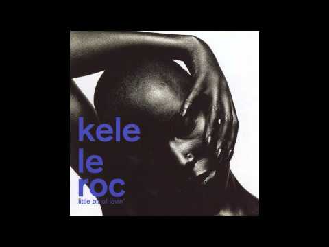 Little Bit Of Lovin  Kele Le Roc Original Everybody's Somebody Album Version
