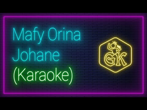 Johane - Mafy Orina (Version Karaoke)