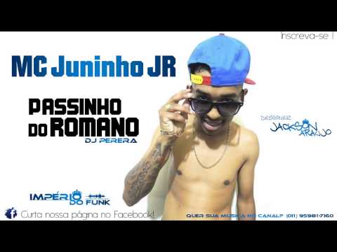 Mc Juninho JR - Passinho do Romano (Prod. Dj Perera) ImpérioDoFunk 2014