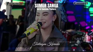 Download lagu SUMUR SANGA KARAOKE CEWEK versi DEDE RISTY GANJENE PANTURA mp3