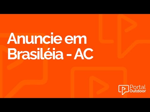 ANUNCIE OUTDOOR EM BRASILÉIA - ACRE - AC
