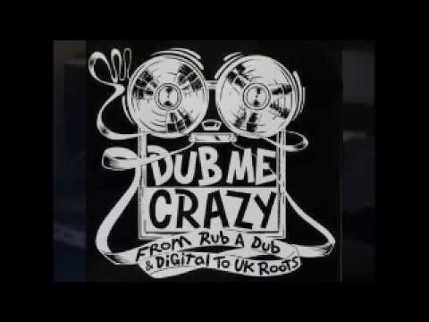 Dub Me Crazy Radio Show 56 by Legal Shot - 14 MAI 2013