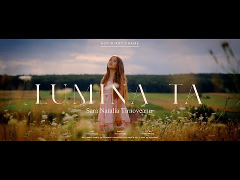 Sara Natalia Tirnoveanu – Lumina Ta | Official Video