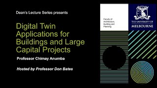 Dean's Lecture Series | Digital Twin Applications for Buildings and Large Capital Projects