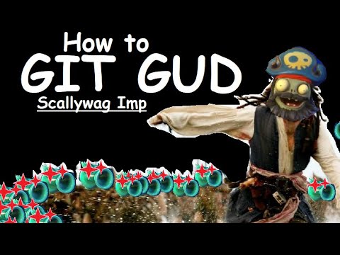 How to git gud at Scallywag Imp