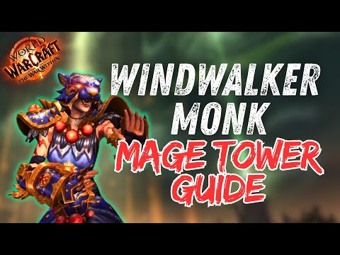 Windwalker Monk Mage Tower Guide | The War Within | 4K World of Warcraft