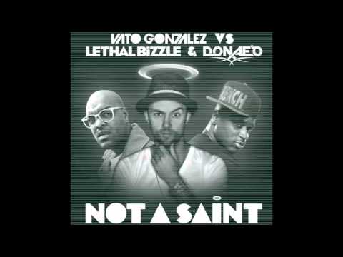 Vato Gonzalez vs Lethal Bizzle & Danae'o - Not A Saint
