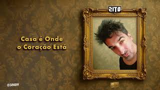 ZITO - Casa é Onde o Coração Está (Audio Oficial)