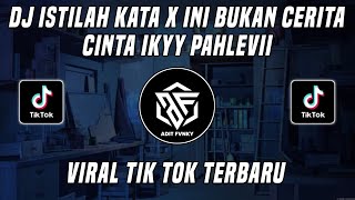 Download lagu DJ ISTILAH KATA X INI BUKAN CERITA CINTA IKYY PAHLEVII VIRAL TIK TOK TERBARU 2022 mp3 Download lagu DJ ISTILAH KATA X INI BUKAN CERITA CINTA IKYY PAHLEVII VIRAL TIK TOK TERBARU 2022 mp3