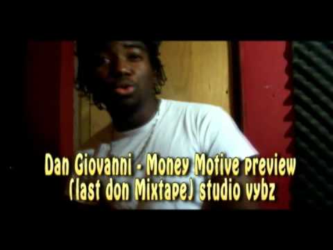 Dan Giovanni - Money Motive preview (last don Mixtape) studio vybz