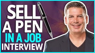 How To Sell A Pen In A Job Interview | Responding To “Convince Me To Buy This Pen”