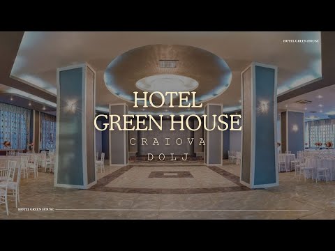 HOTEL GREEN HOUSE CRAIOVA, DOLJ, OFERTE CAZARE HOTEL GREEN HOUSE CRAIOVA, DOLJ