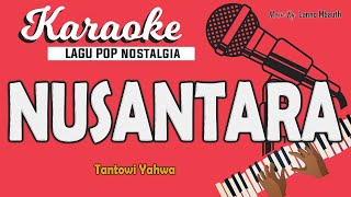 Download lagu Karaoke NUSANTARA - Tantowy Yahya // Music By Lanno Mbauth mp3 Download lagu Karaoke NUSANTARA - Tantowy Yahya // Music By Lanno Mbauth mp3