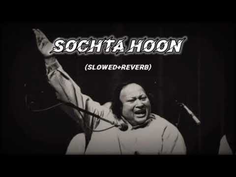SOCHTA HOON song -|| nusrat fateh ali khan|| (slowed+reverb) || YouTube Rich ||# trending#lofi#lofi
