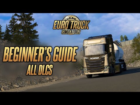 Euro Truck Simulator 2 - Beginner's Guide | Explaining all DLCs