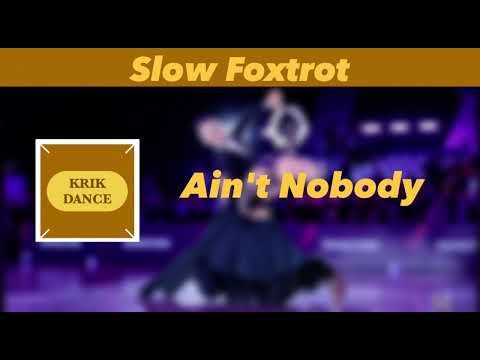 Slow Foxtrot | Ain't Nobody | Remix