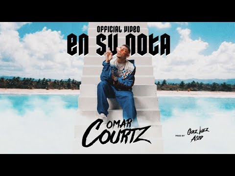 Omar Courtz - En Su Nota (Video Oficial)