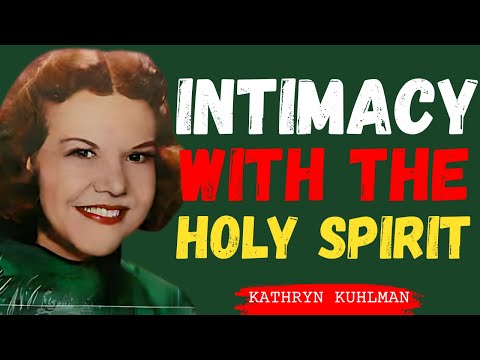 Intimacy with the Holy Spirit_ Kathryn Kuhlman