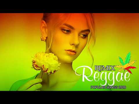 Hot 40 Reggae Music 2020 - New Reggae Remix Songs 2020 - Reggae Pop New Songs 2020