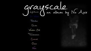 Grayscale (Full Album Stream)