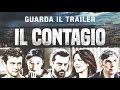 IL CONTAGIO - Trailer ufficiale