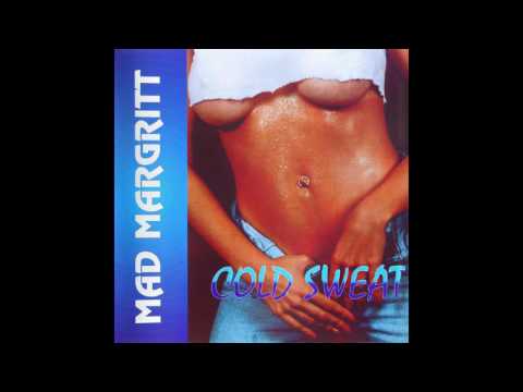 Mad Margritt - Cold Sweat