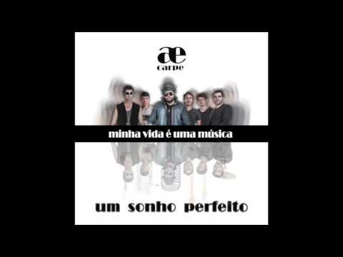 Um Sonho Perfeito - Carpe