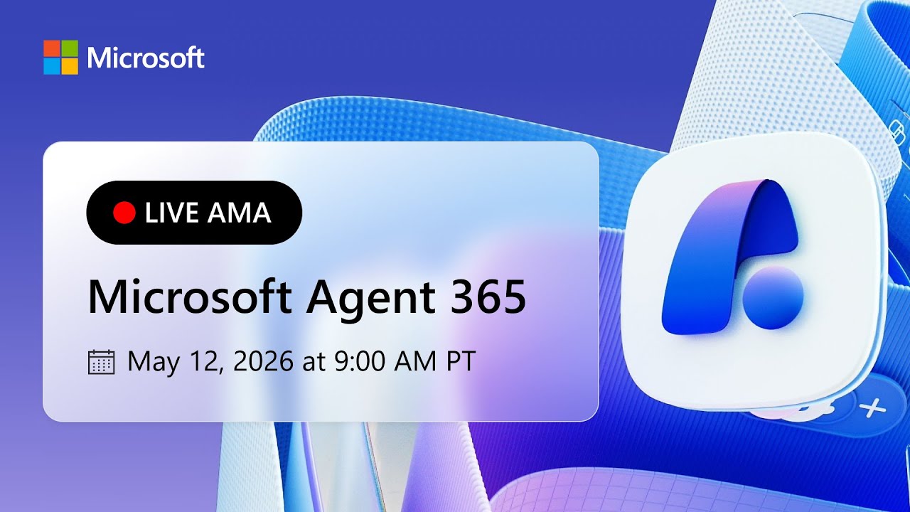Live AMA — Microsoft Agent 365 (May 12, 2026)