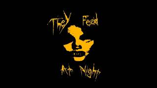 They Feed at Night  -  Enter the Swamp