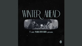 Download lagu V (뷔) - Winter Ahead (with PARK HYO SHIN) [ Audio] mp3
