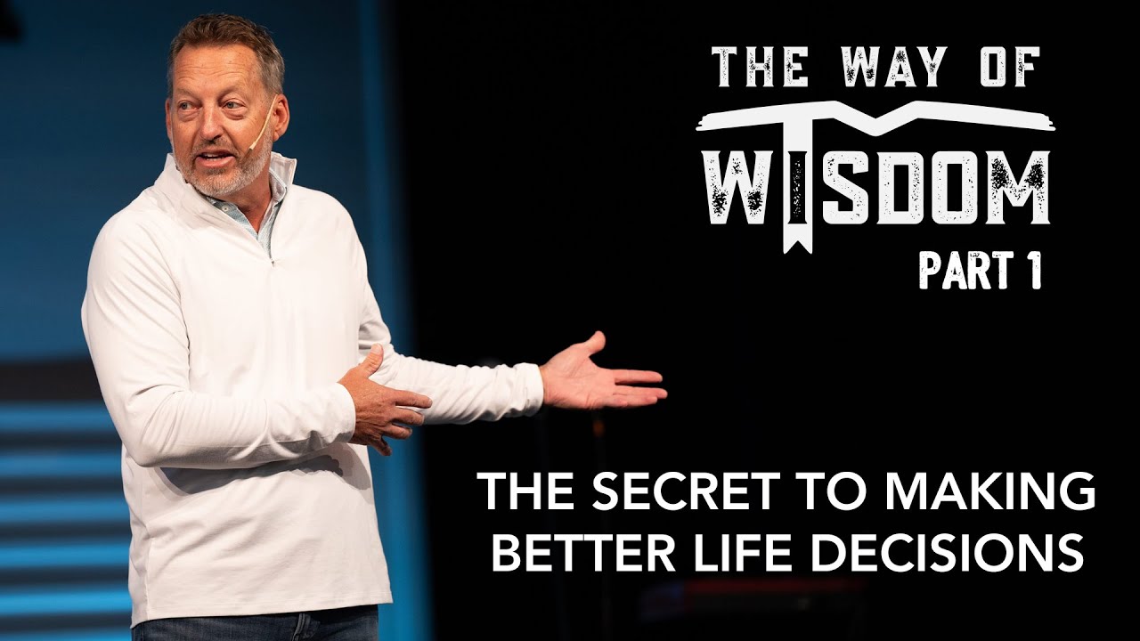 The Way of Wisdom, Part 1: The Secret to Making Better Life Decisions