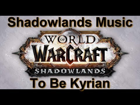 To Be Kyrian | Shadowlands Music | Shadowlands Alpha Music