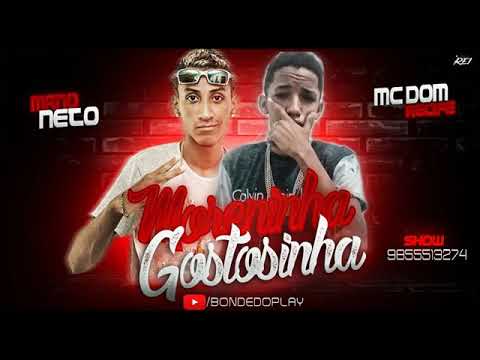 MC DOM RECIFE E MANO NETO-MORENINHA GORTOSINHA-MUSICA NOVA